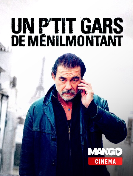MANGO Cinéma - Un p'tit gars de Ménilmontant