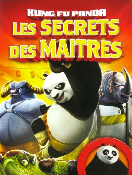 Kung Fu Panda : les secrets des maîtres