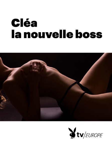 Playboy TV - Girls at Work : Cléa la nouvelle boss