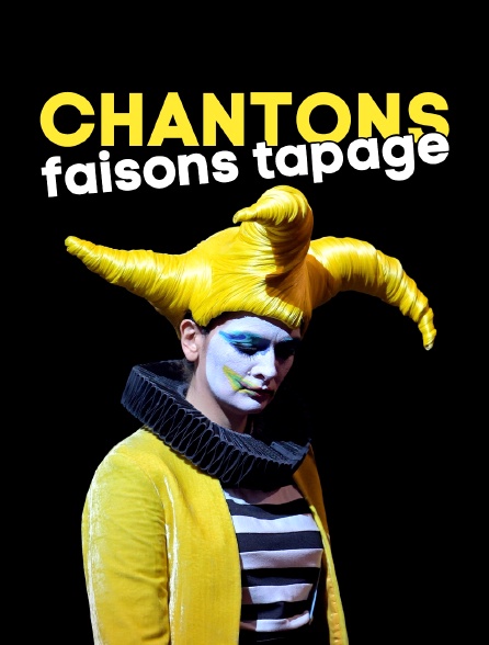 Chantons, faisons tapage