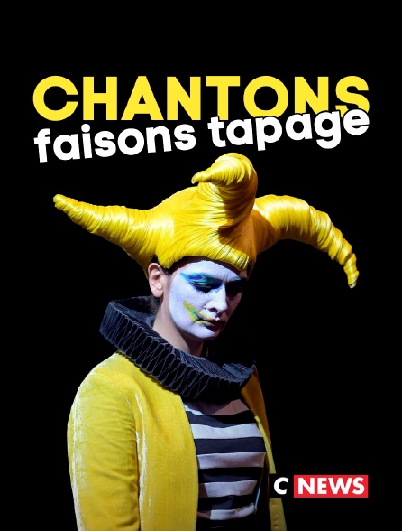CNEWS - Chantons, faisons tapage