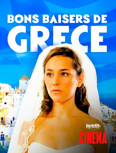 Molotov Channels Cinéma - Bons baisers de Grèce