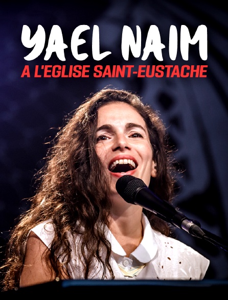 Yael Naim à l'église Saint-Eustache