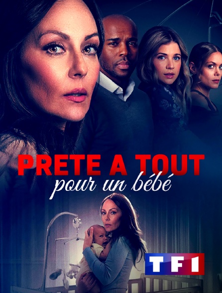 TF1 - Prête à tout pour un bébé