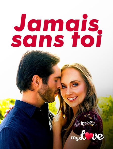 Molotov Channels My Love - Jamais sans toi