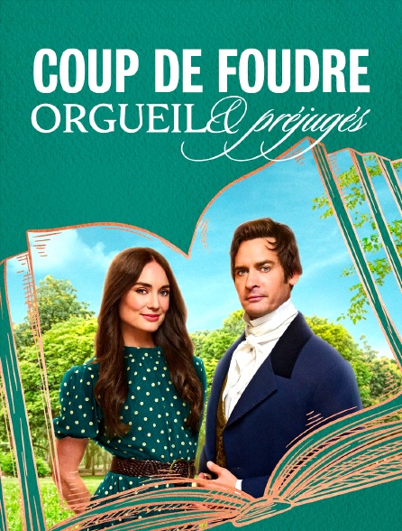 Coup de foudre, orgueil et préjugés