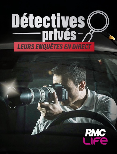 RMC Life - Détectives privés : leurs enquêtes en direct