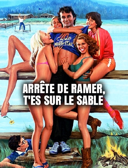 Arrête de ramer, t'es sur le sable