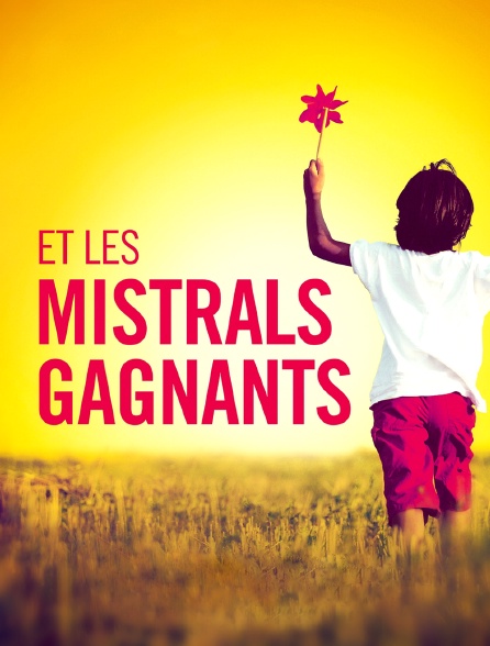 Et les mistrals gagnants