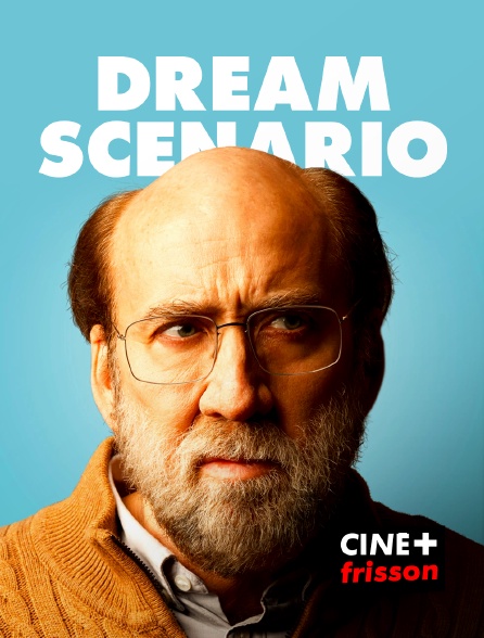 CINE+ Frisson - Dream Scenario