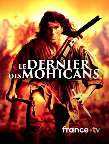 france.tv - Le dernier des Mohicans