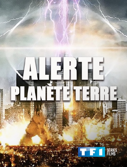 TF1 Séries Films - Alerte planète Terre