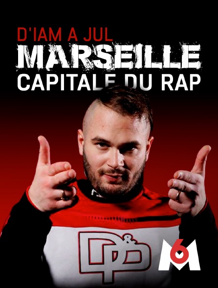 M6 - Marseille, capitale rap