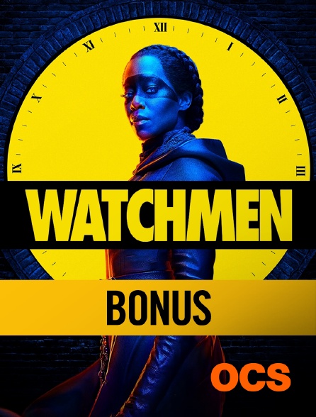 OCS - Watchmen ; bonus