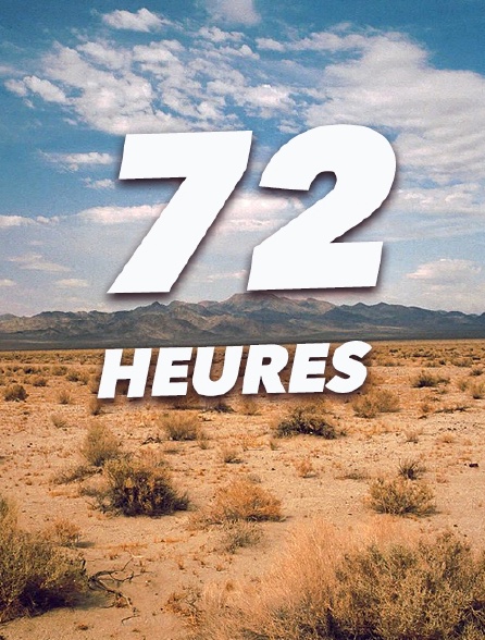 72 heures