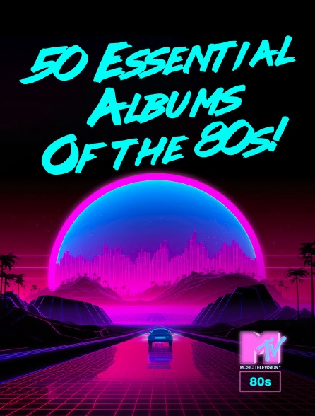 MTV 80' - 50 Essential Albums Of the 80s!