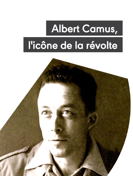 Albert Camus, l'icône de la révolte