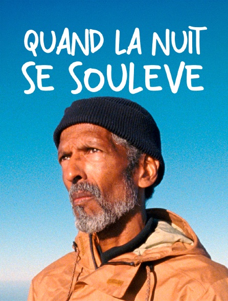 Quand la nuit se soulève