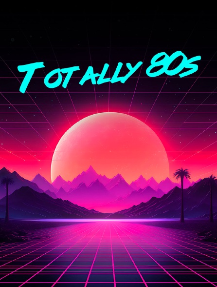 Totally 80s