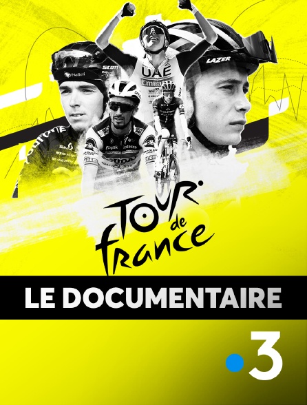 France 3 - Tour de France : le documentaire
