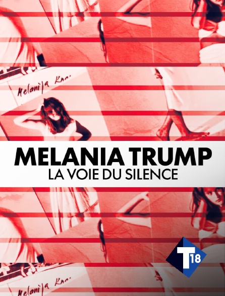 T18 - Melania Trump, la voie du silence