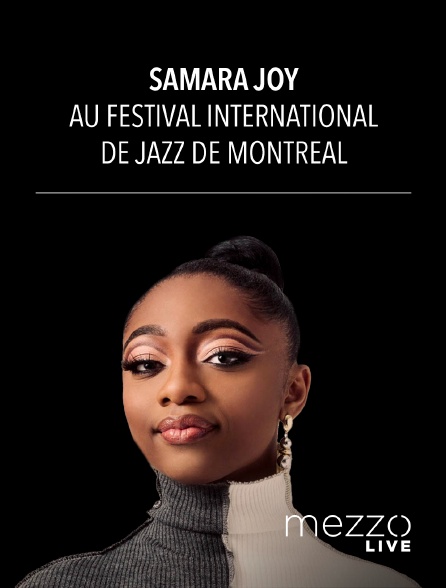 Mezzo Live HD - Samara Joy au Festival International de Jazz de Montréal