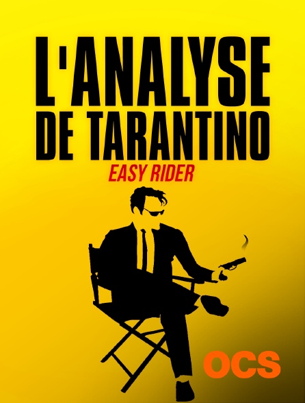 OCS - L'analyse de Tarantino - Easy rider