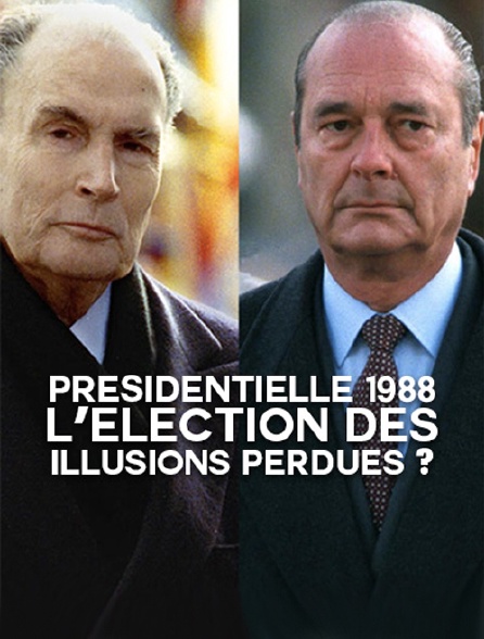 Présidentielle 1988, l'élection des illusions perdues ?