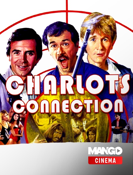 MANGO Cinéma - Charlots connection