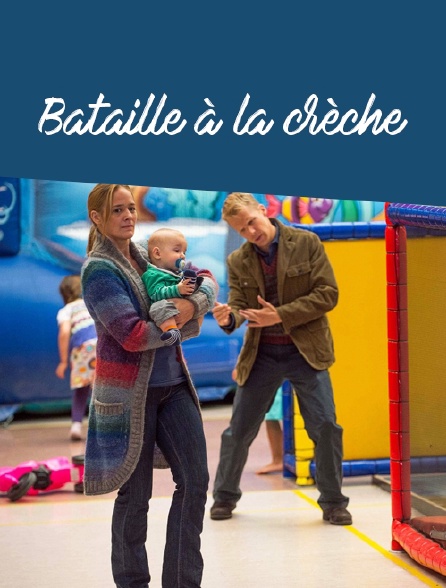 Bataille à la crèche