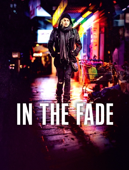 In the fade