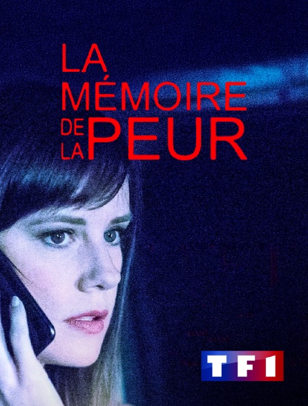 TF1 - La mémoire de la peur