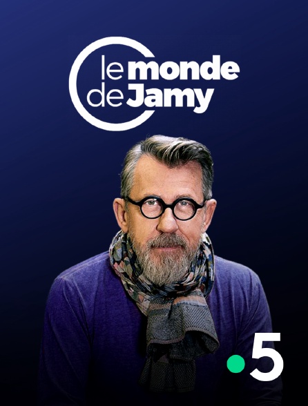 France 5 - Le monde de Jamy