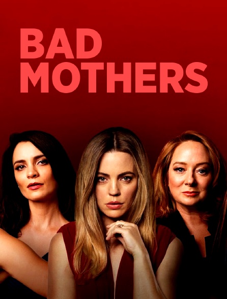 Bad mothers