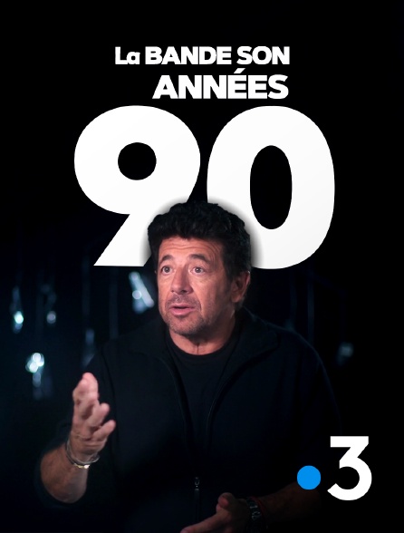 France 3 - La bande son des années 90