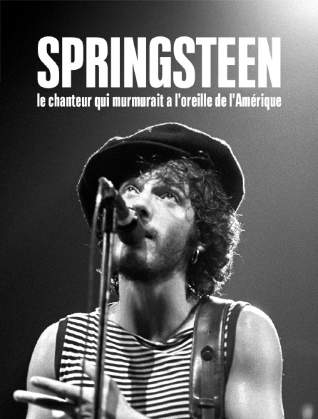 Bruce Springsteen, le chanteur qui murmurait à l'oreille de l'Amérique