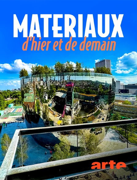 Arte - Matériaux d'hier et de demain