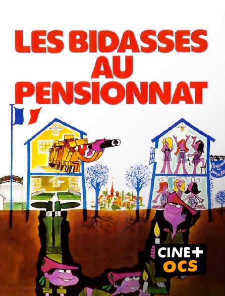 CINÉ Cinéma - Les bidasses au pensionnat