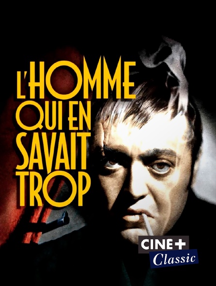 Ciné+ Classic - L'homme qui en savait trop *1934