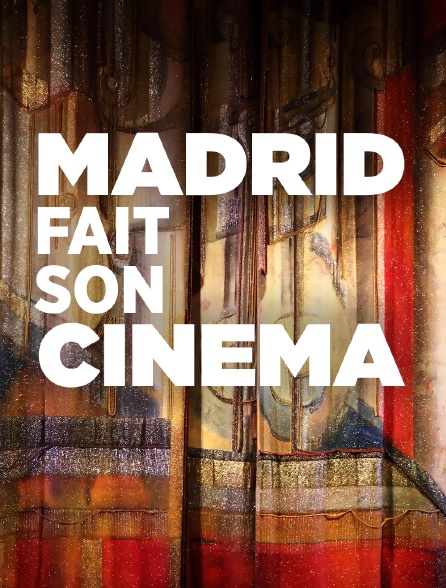 Madrid fait son cinéma