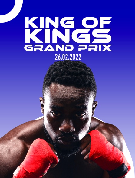 King of Kings Grand Prix 26.02.2022