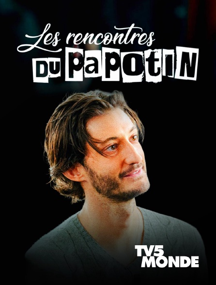 TV5MONDE - Les rencontres du Papotin