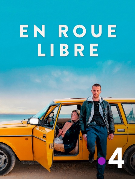 France 4 - En roue libre en replay