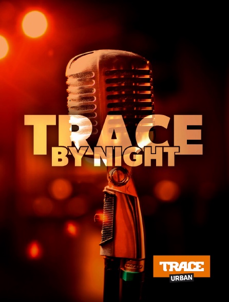 Trace Urban - Trace By Night 1h