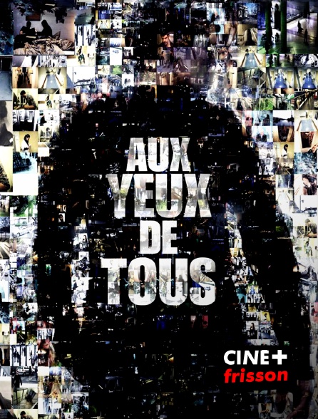 CINE+ Frisson - Aux yeux de tous