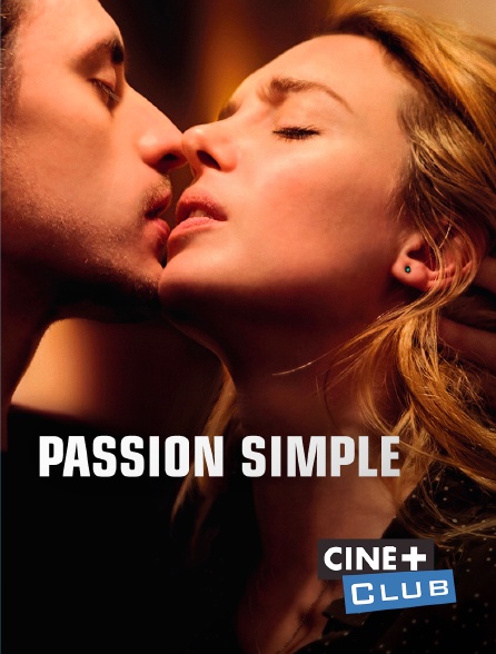Ciné+ Club - Passion simple
