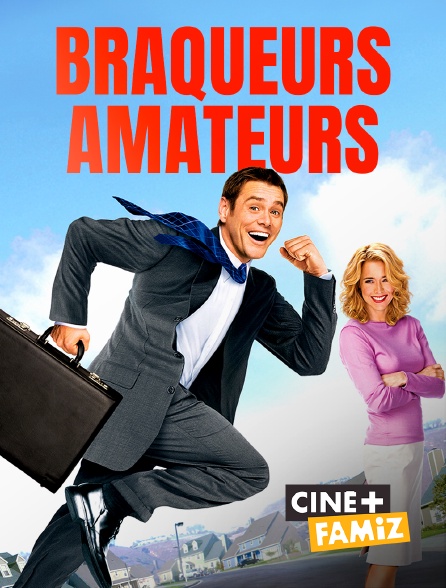 Ciné+ Famiz - Braqueurs amateurs