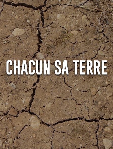 Chacun sa terre