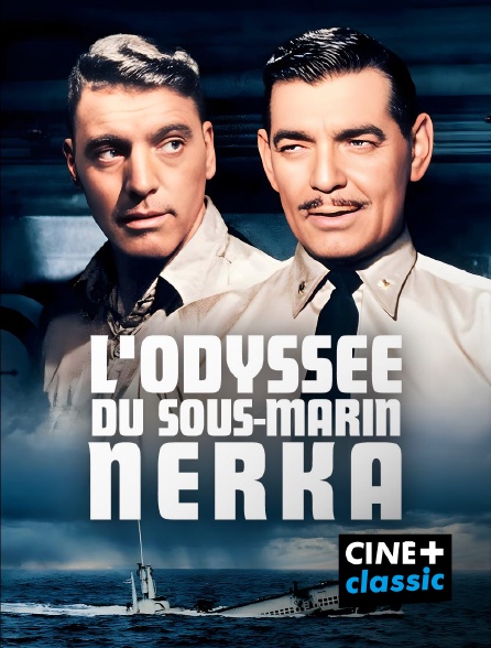 CINE+ Classic - L'odyssée du sous-marin Nerka