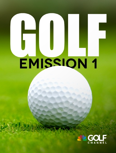 Golf Channel - Golf - Emission 1